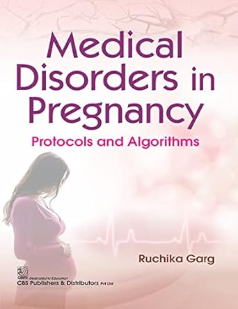 Medical Disorders In Pregnancy Protocols And Algorithms (PB)