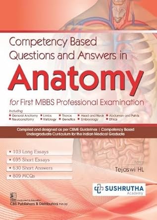 Competency Based Questions And Answers In Anatomy For First Mbbs Professional Examination (PB)