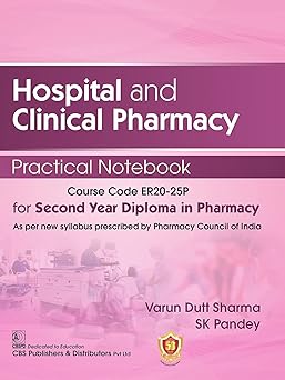 Hospital And Clinical Pharmacy Practical Notebook For Second Year Diploma In Pharmacy (PB)