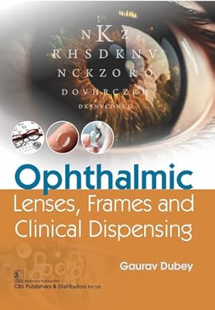 Ophthalmic Lenses Frames And Clinical Dispensing (PB)