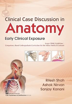 Clinical Case Discussion In Anatomy Early Clinical Exposure (PB)