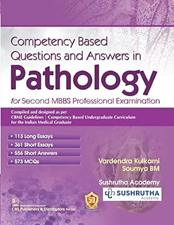 Competency Based Questions And Answers In Pathology For Second Mbbs Professional Examination (PB)