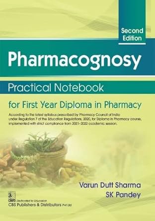 Pharmacognosy Practical Notebook For First Year Diploma In Pharmacy 2e (PB)