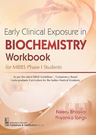 Early Clinical Exposure In Biochemistry Workbook For Mbbs Phase Students (PB)