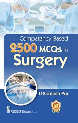 Competency Based 2500 Mcqs In Surgery (PB)