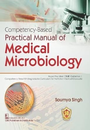 Competency Based Practical Manual Of Medical Microbiology (Pb)