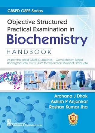 Objective Structured Practical Examination In Biochemistry Handbook (PB) Cbspd Ospe Series