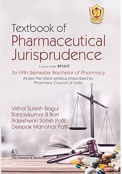 Textbook Of Pharmaceutical Jurisprudence For Fifth Semester Bachelor Of Pharmacy (PB)