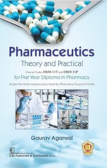 Pharmaceutics Theory And Practical For First Year Diploma In Pharmacy (PB)