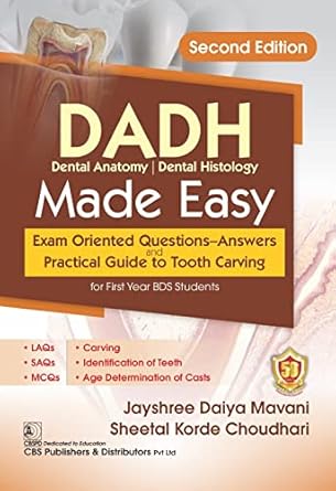 DADH Dental Anatomy Dental Histology Made Easy Exam Oriented Questions Answers And Practical Guide To Tooth Carving 2e (PB)