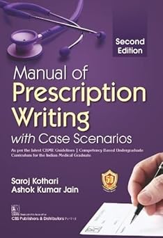 Manual Of Prescription Writing With Cases Scenarios, 2e (PB)