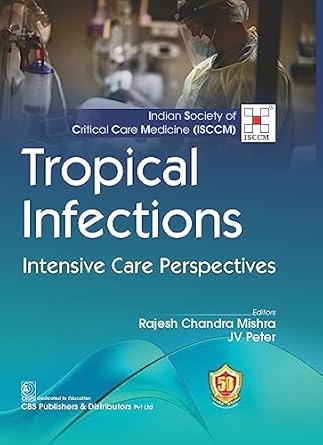 Tropical Infections Intensive Care Perspectives (HB) Isccm