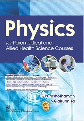 Physics For Paramedical And Allied Health Science Courses (PB)