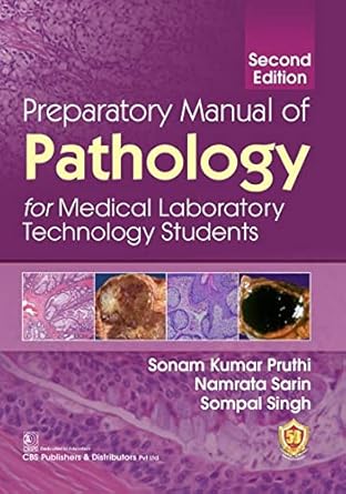 Preparatory Manual of Pathology For Medical Laboratory Technology Students, 2e (PB)