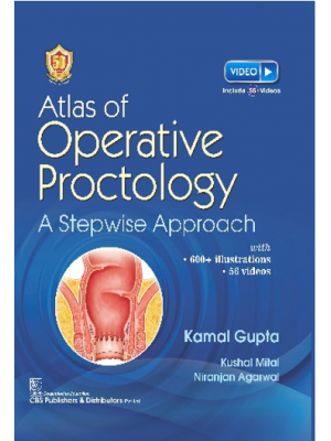 Atlas of Operative Proctology: A Stepwise Approach