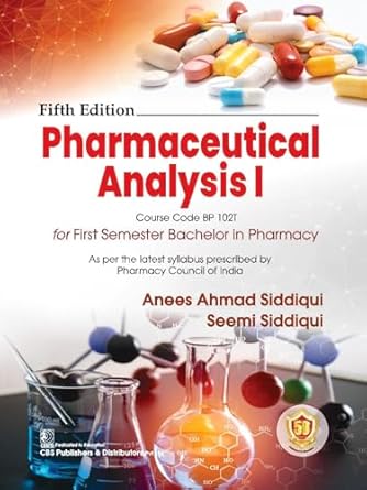 Pharmaceutical Analysis I For First Semester Bachelor In Pharmacy 5e (PB)