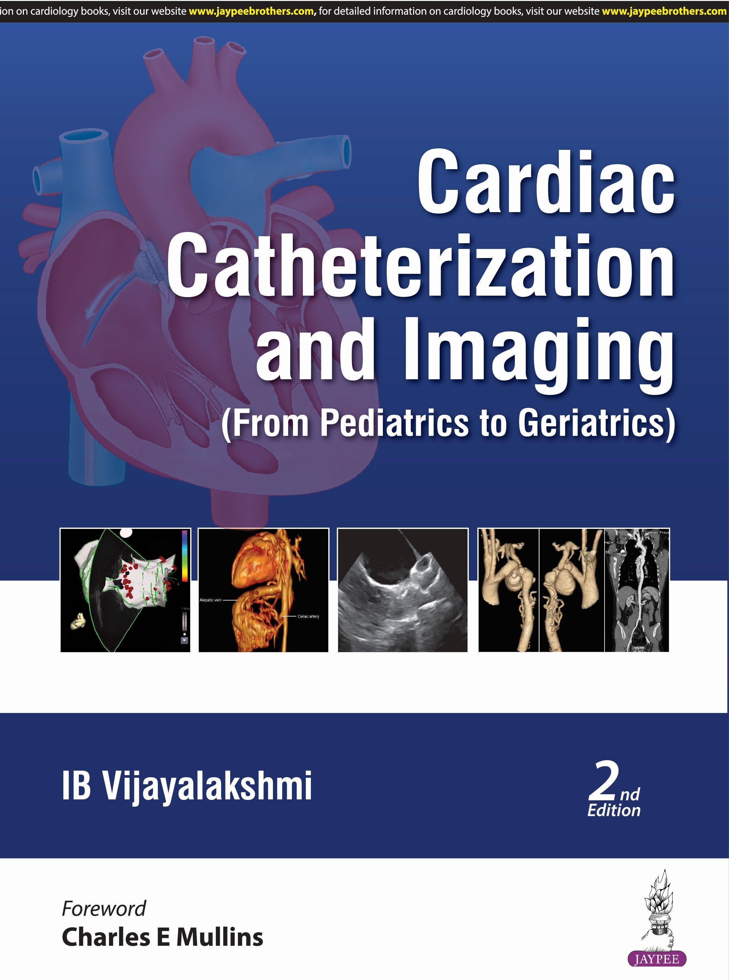 CARDIAC CATHETERIZATION AND IMAGING (FROM PEDIATRICS TO GERIATRICS)