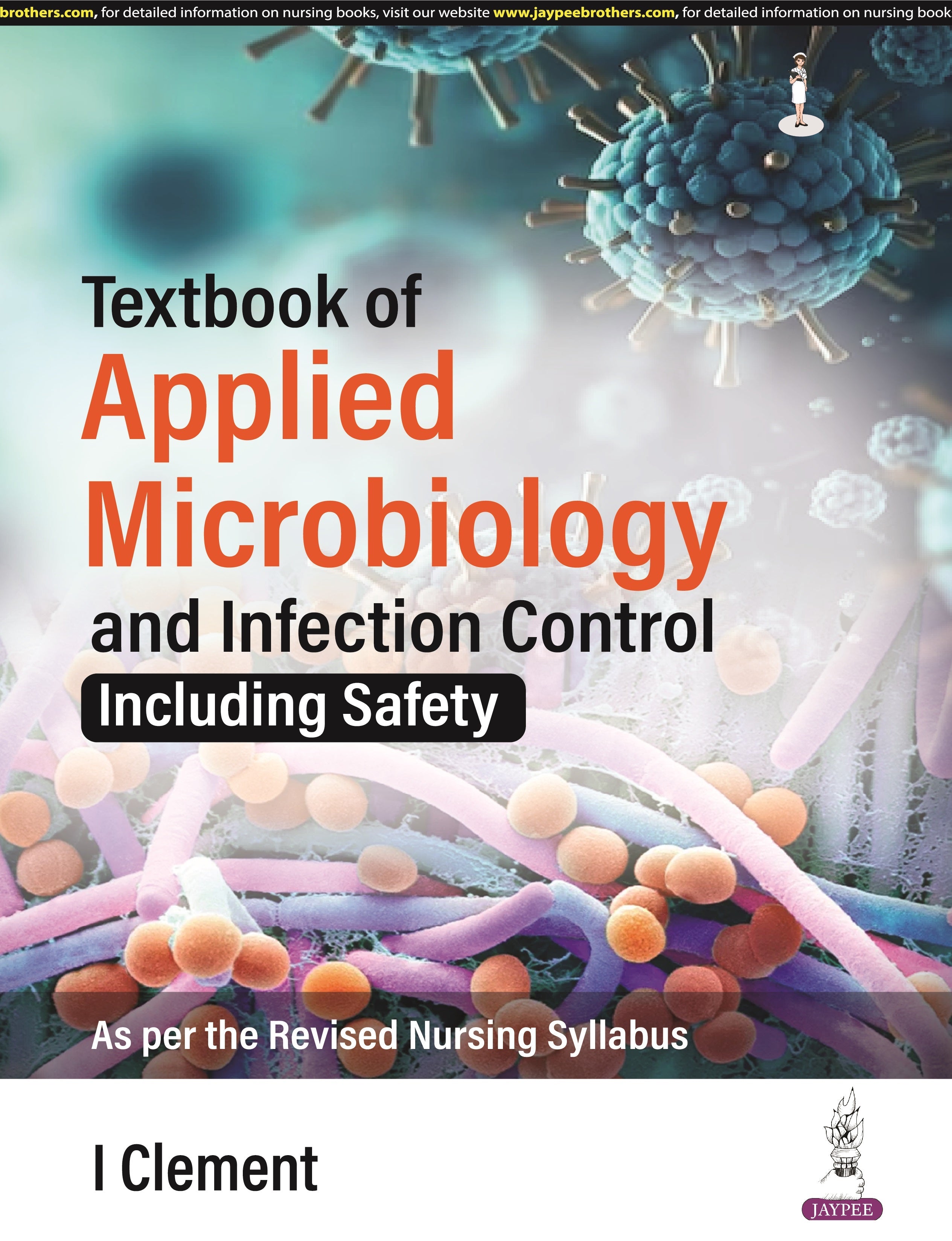 TEXTBOOK OF APPLIED MICROBIOLOGY AND INFECTION CONTROL (INCLUDING SAFETY)