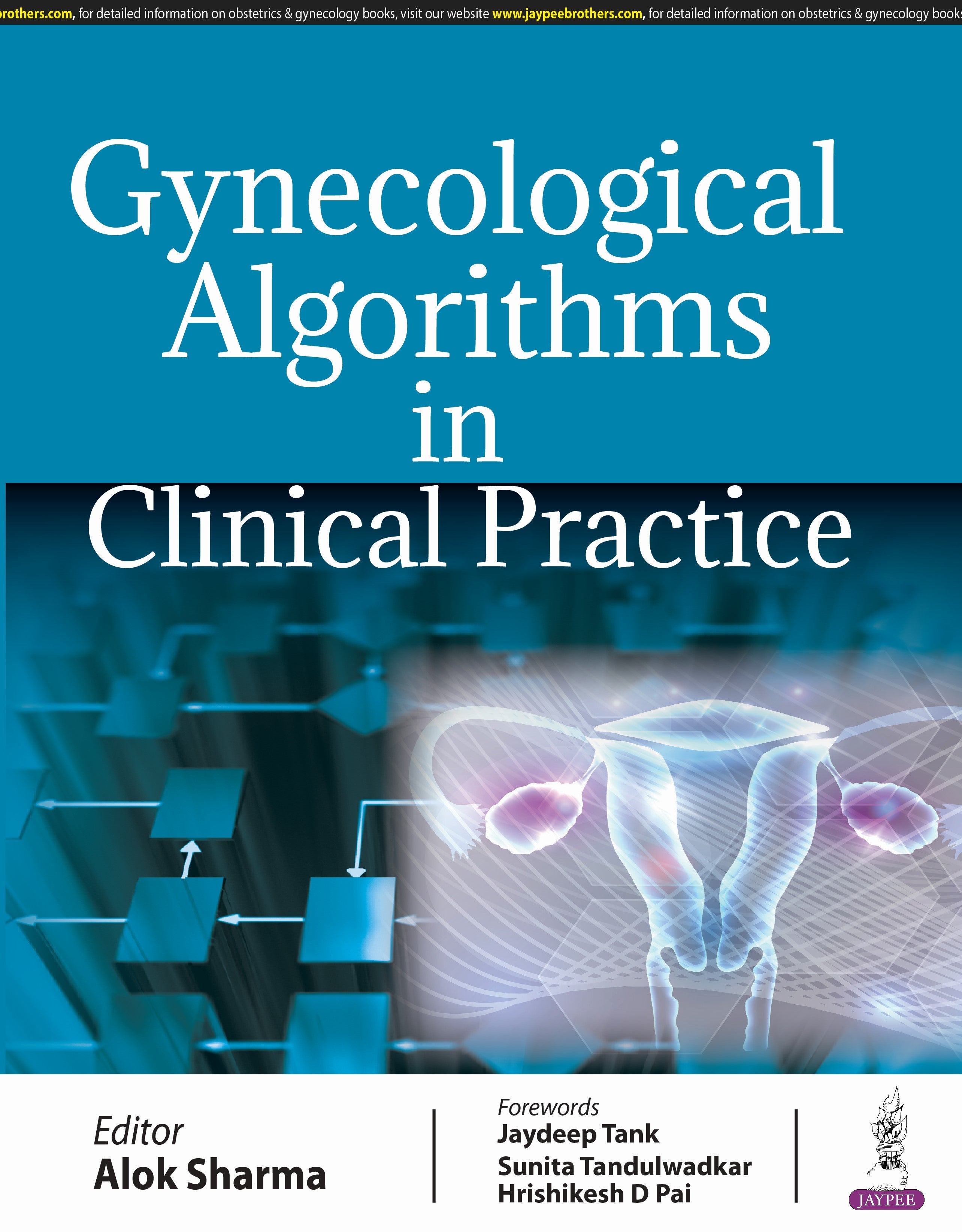 GYNECOLOGICAL ALGORITHMS IN CLINICAL PRACTICE