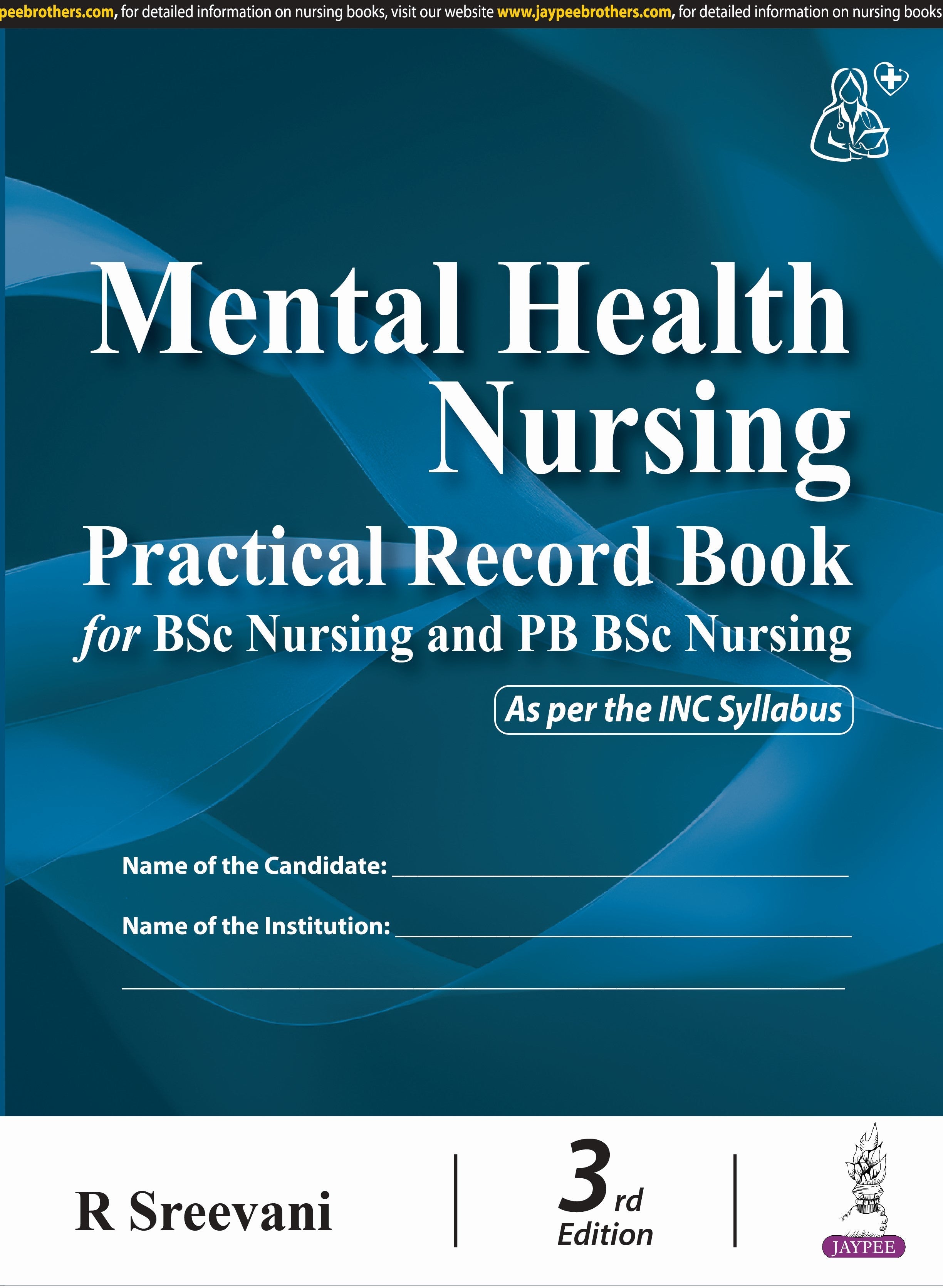 MENTAL HEALTH NURSING PRACTICAL RECORD BOOK FOR BSC NURSING AND PB BSC NURSING