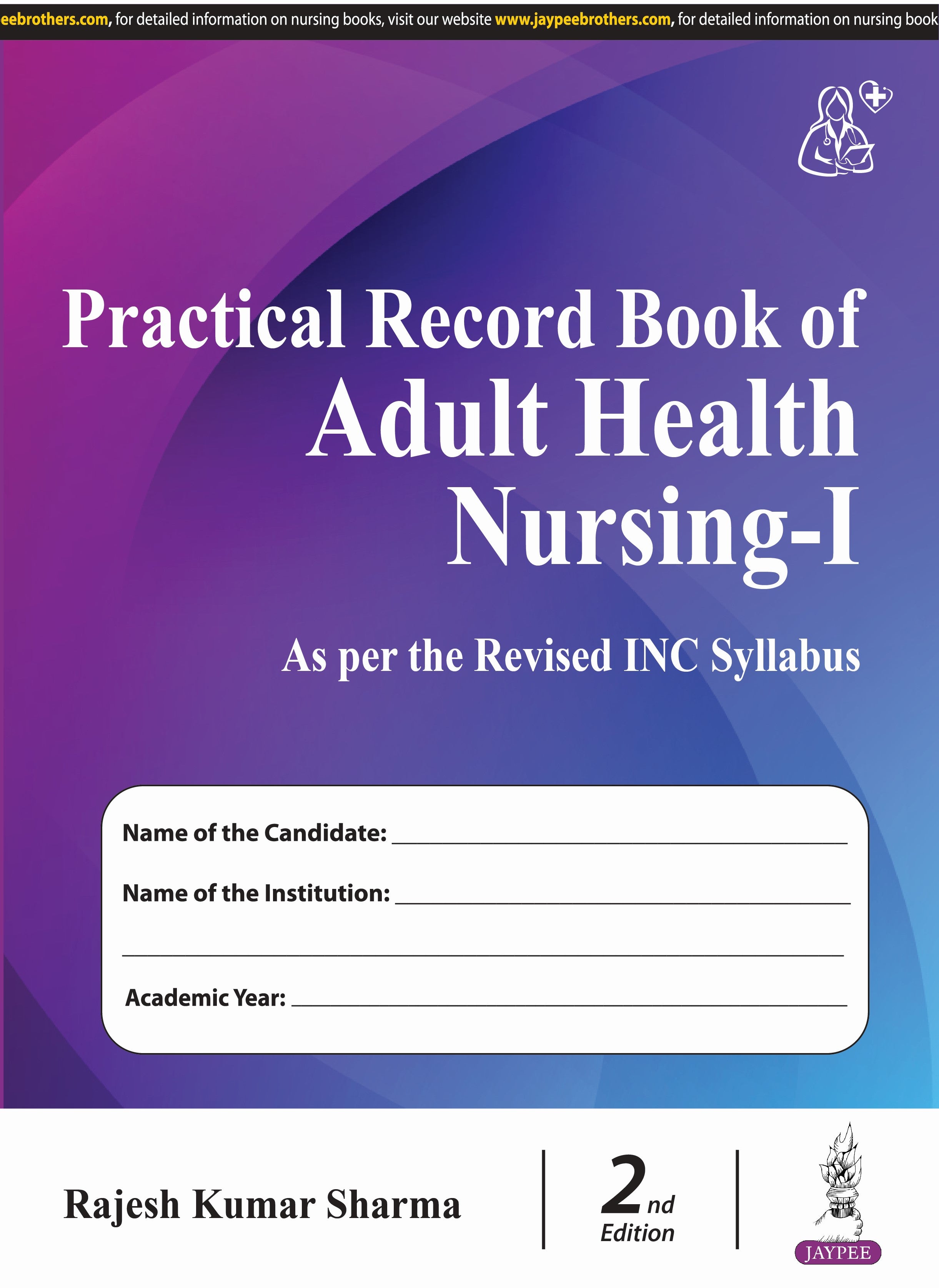PRACTICAL RECORD BOOK OF ADULT HEALTH NURSING-I (AS PER THE REVISED INC SYLLABUS)