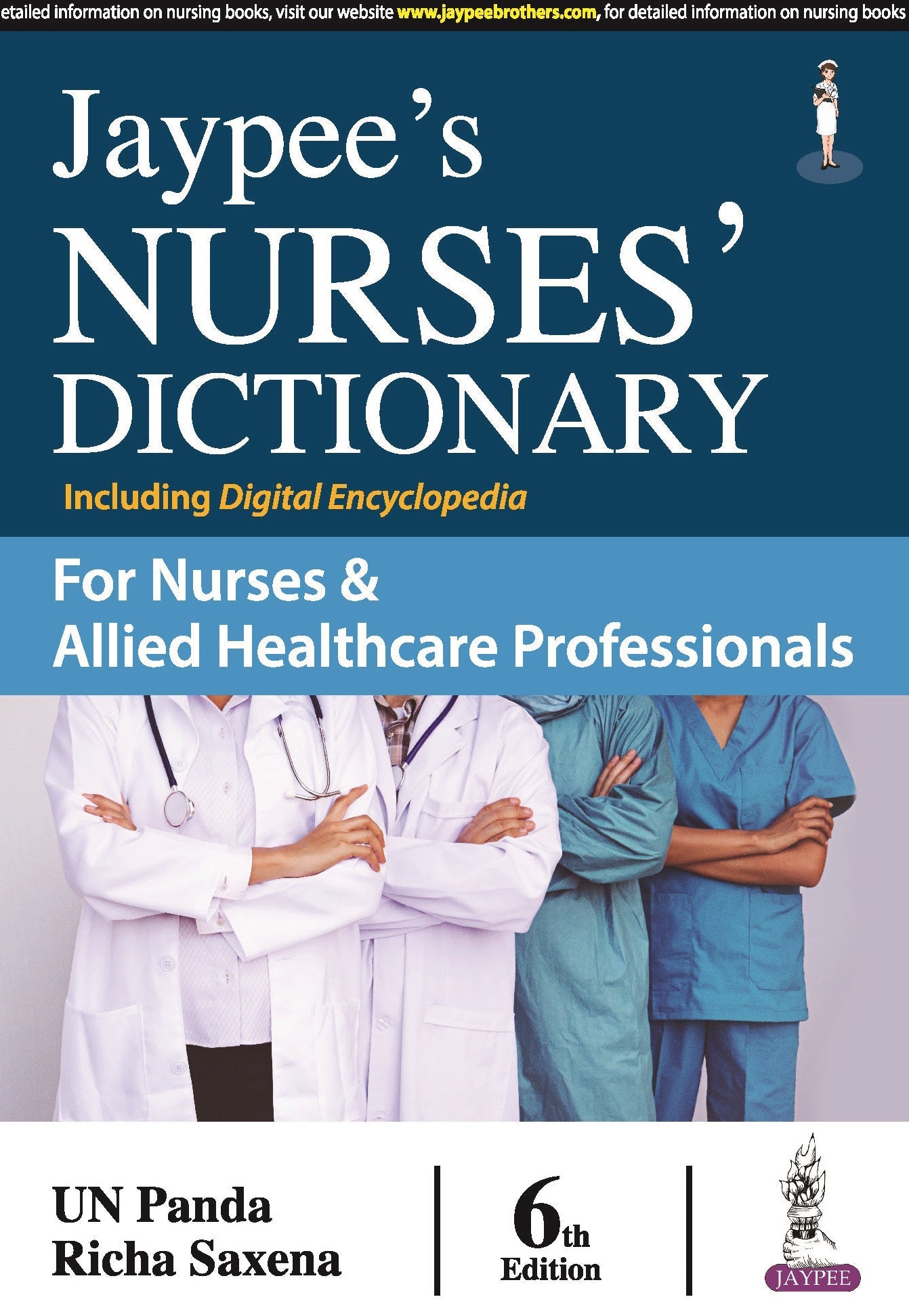 JAYPEE'S NURSES' DICTIONARY FOR NURSES & ALLIED HEALTHCARE PROFESSIONALS