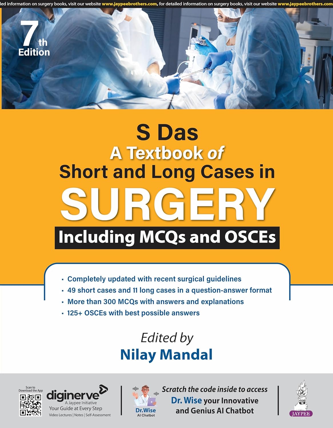 S Das A Textbook of Short and Long Cases in Surgery Including MCQs and OSCEs