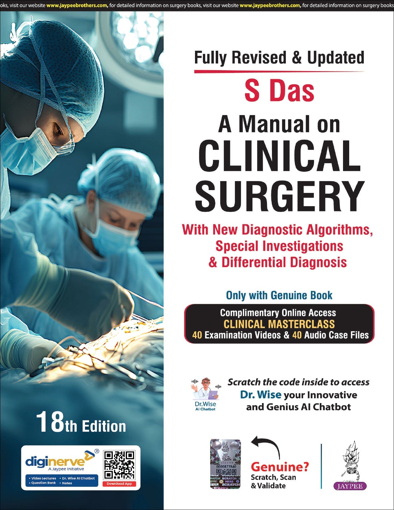 A MANUAL ON CLINICAL SURGERY WITH NEW DIAGNOSTIC ALGORITHMS, SPECIAL INVESTIGATIONS & DIFF.DIAG.