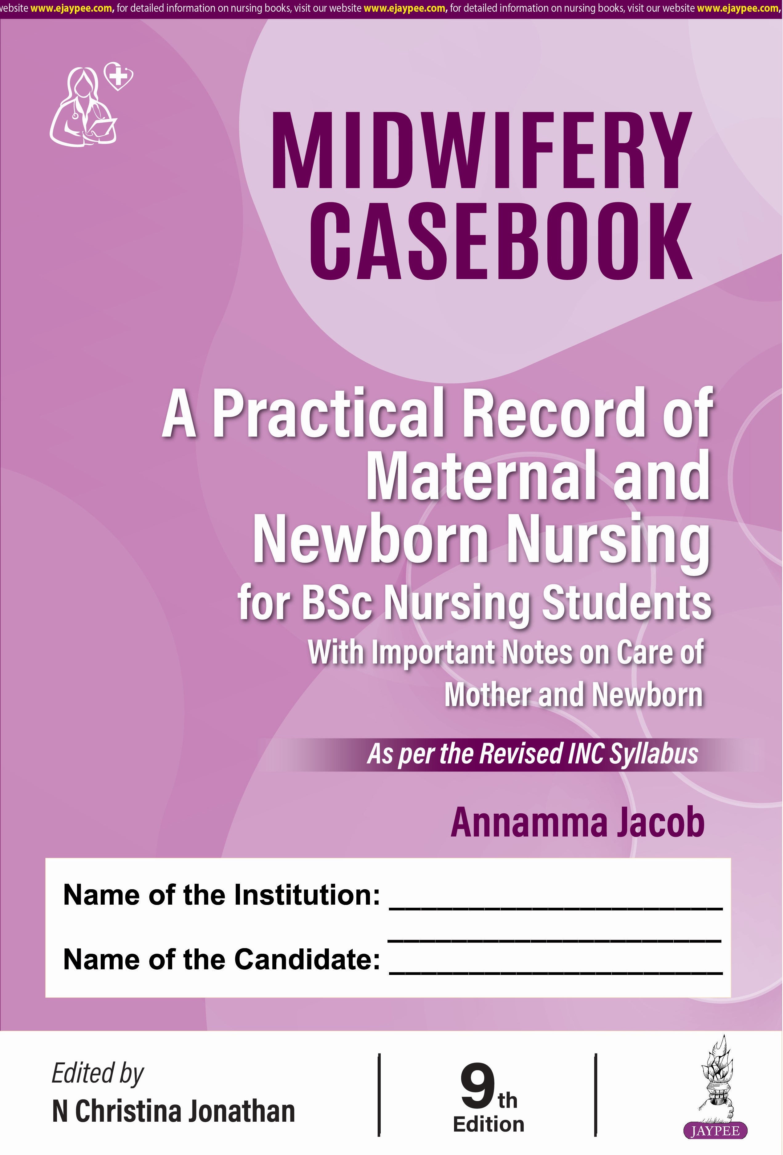 Midwifery Casebook: A Practical Record of Maternal and Newborn Nursing for BSc Nursing Students