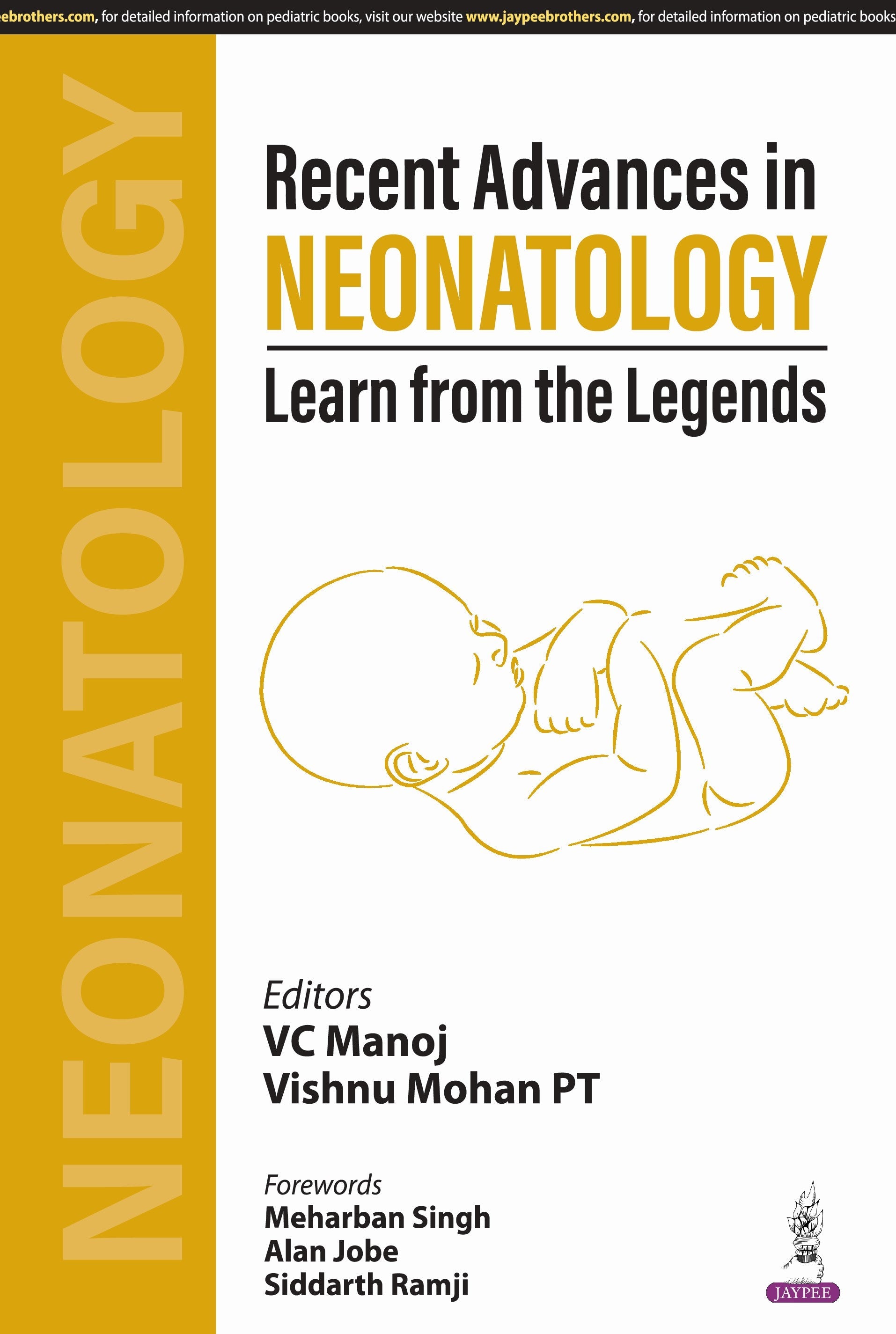 RECENT ADVANCES IN NEONATOLOGY LEARN FROM THE LEGENDS