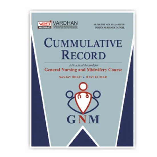 Cummulative Record A Practical Record For General Nursing & Midwifery Course