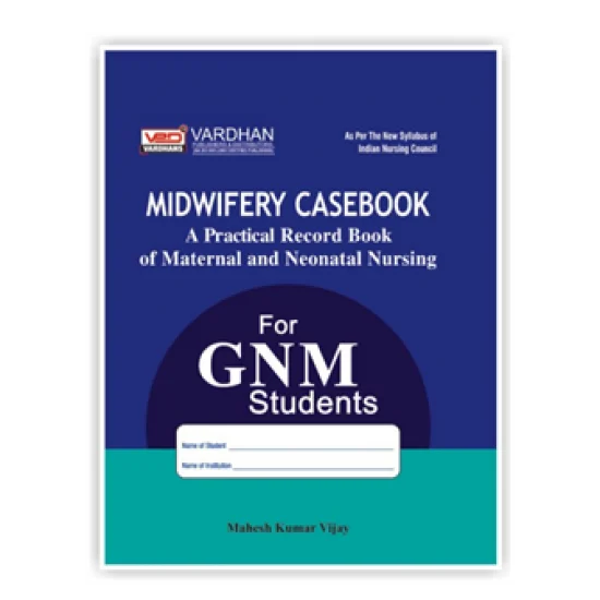 Midwifery Casebook A Practical Record Book  For G.N.M