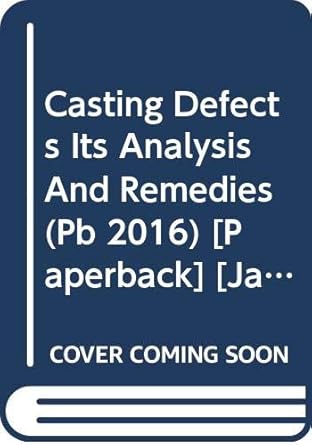 Casting Defects: Its Analysis and Remedies (PB)