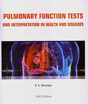 Pulmonary Function Tests and Interpretation in Health and Diseases, 3e (PB)