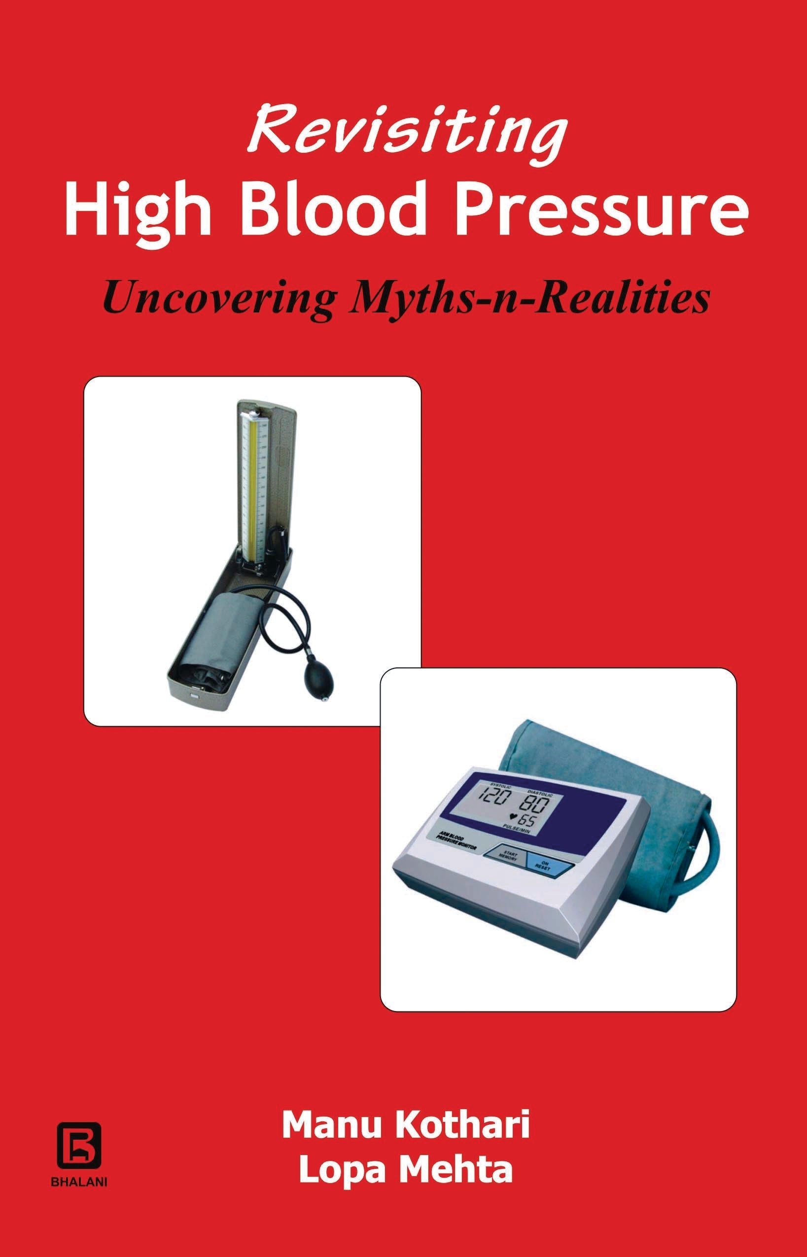 Revisiting High Blood Pressure Uncovering  Myths-N-Realites