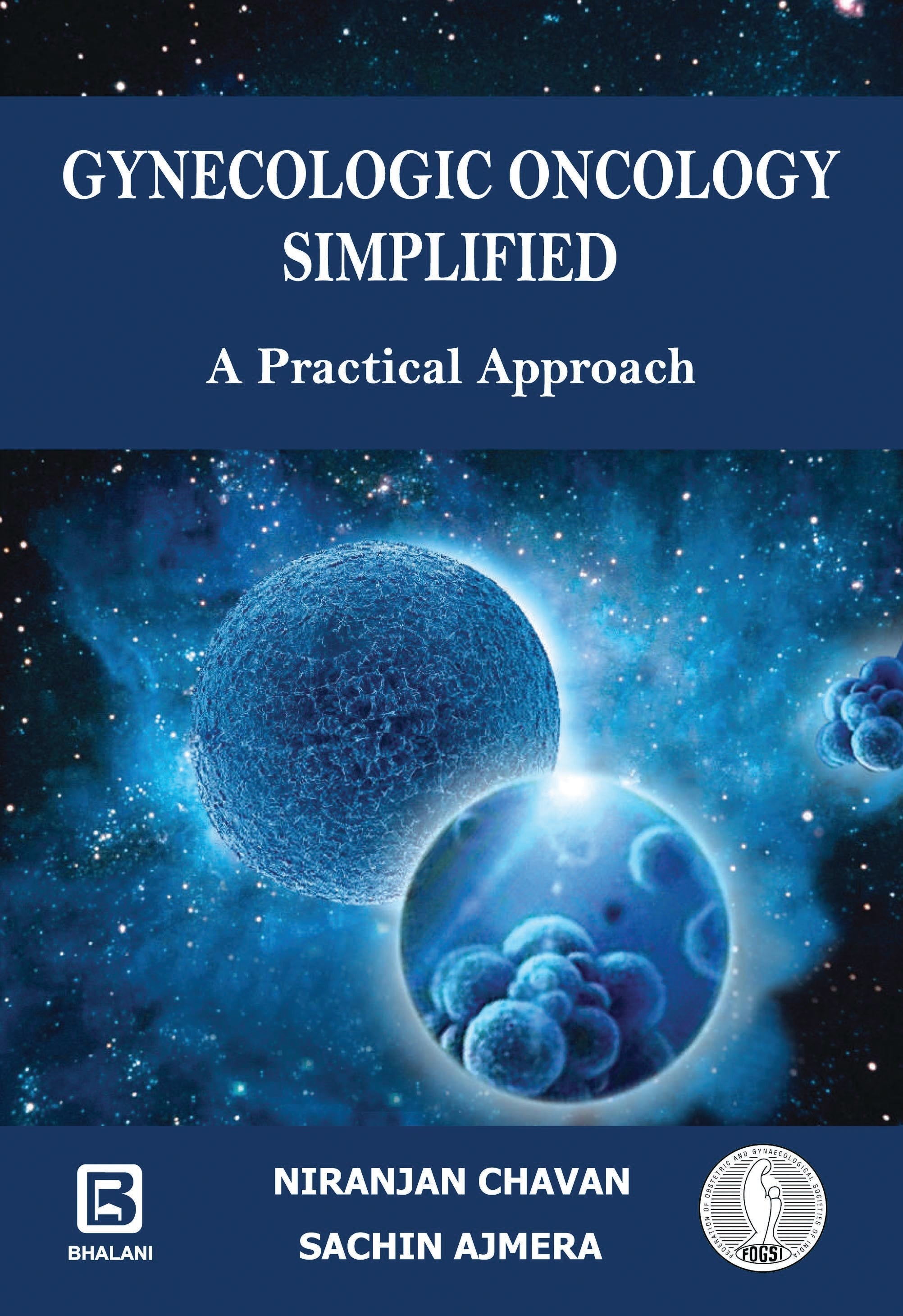 Gynecologic Oncology Simplified A Practical Approach