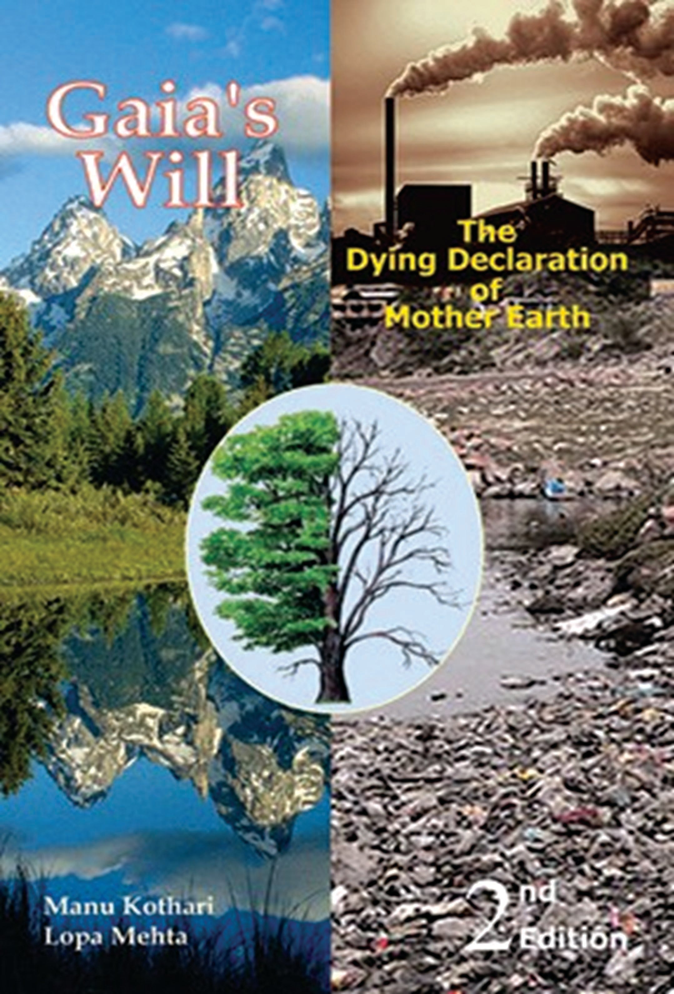 Gaias Will: The Dying Declaration Of Mother Earth