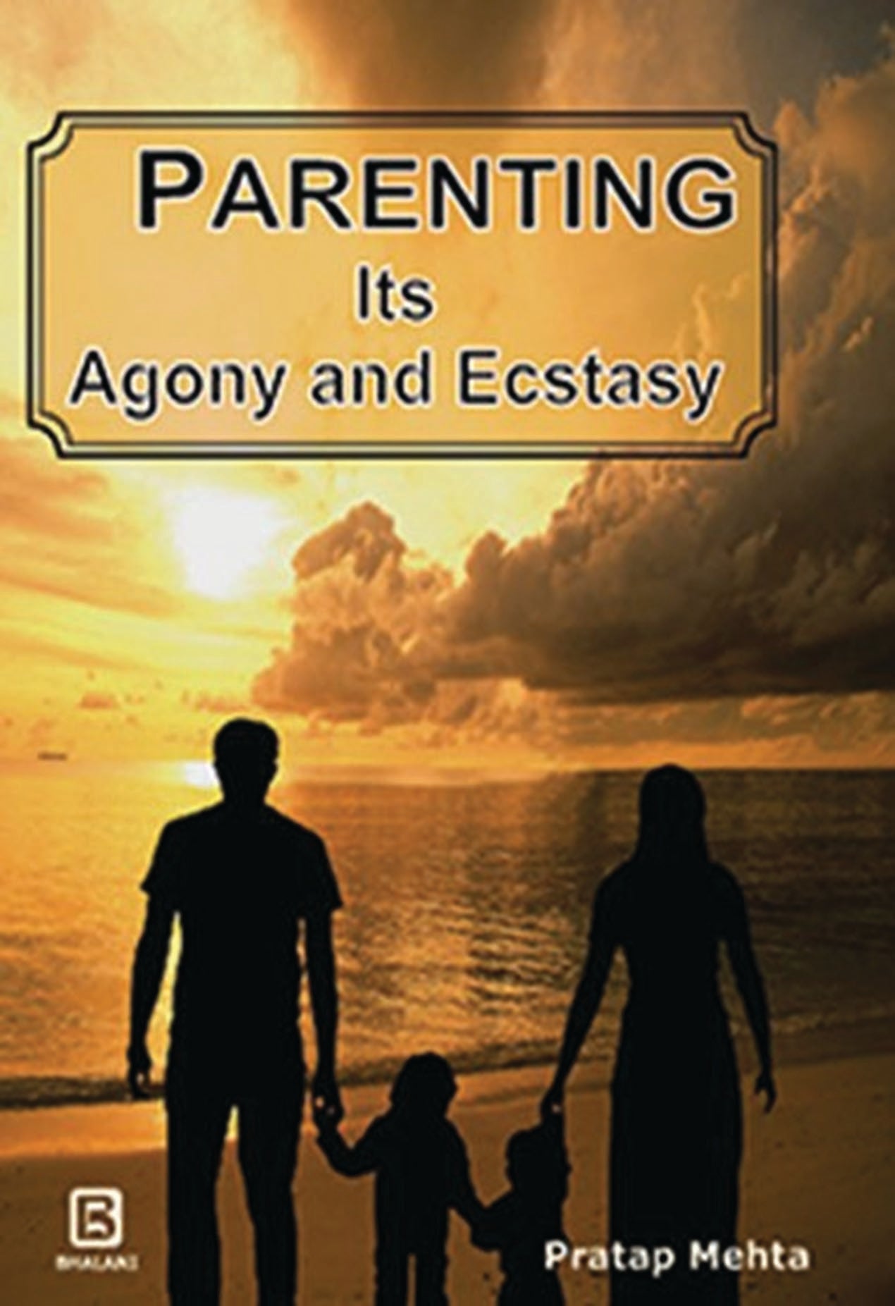 Parenting Its Agony And Ecstasy