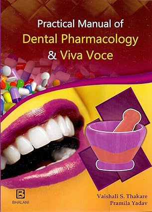 Practical Manual Of Dental Pharmacology & Viva Voce