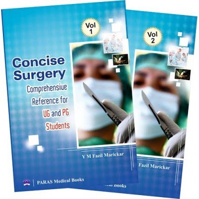Concise Surgery Comprehensive Reference for UG and PG Students. 2Vols