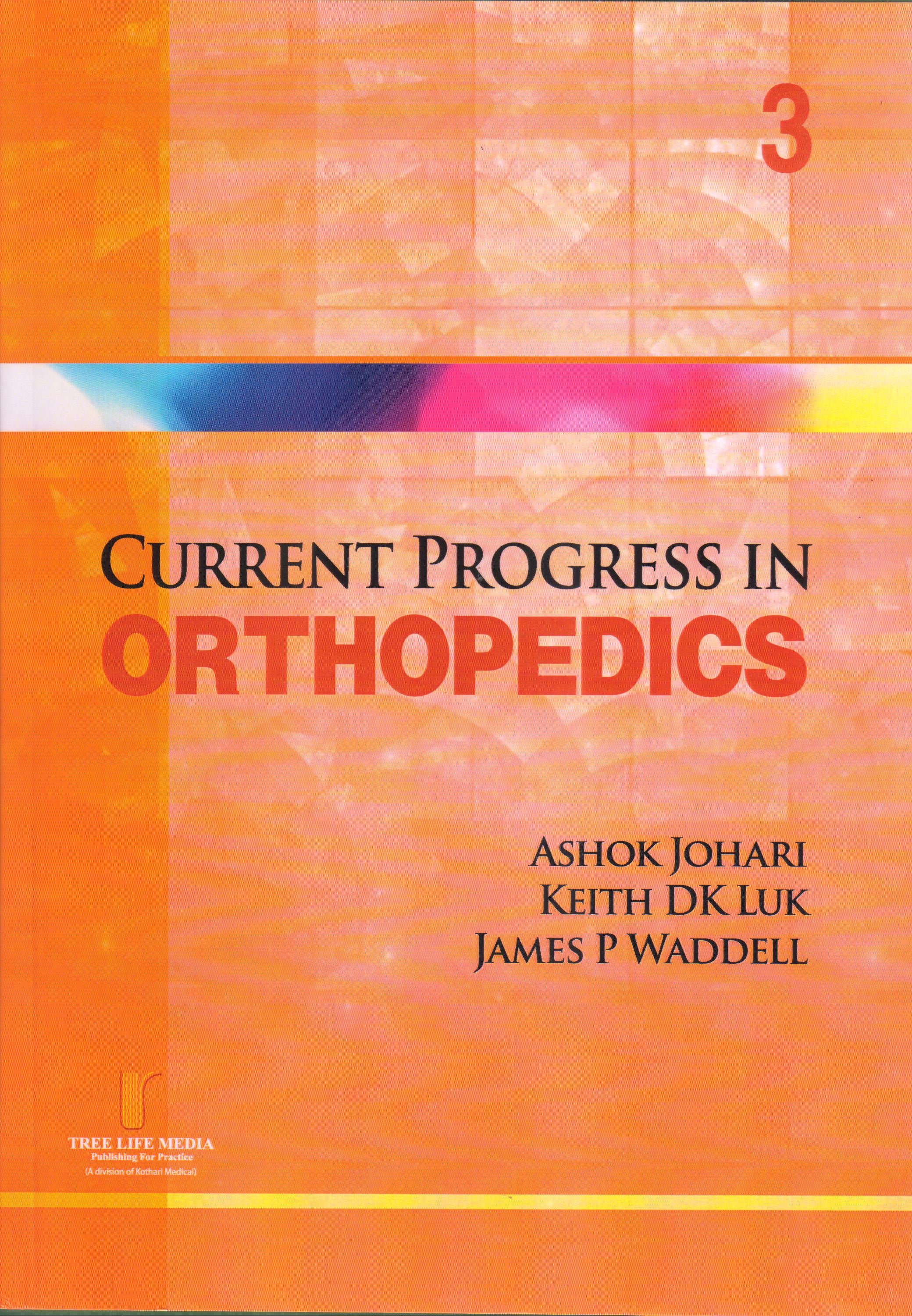 Current Progress in Orthopedics Volume 3