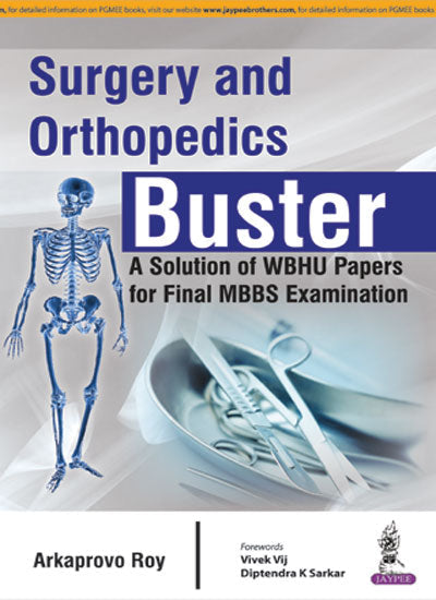 SURGERY AND ORTHOPEDICS BUSTER A SOLUTIONS OF WBHU PAPERS FOR FINAL MBBS EXAMINATION