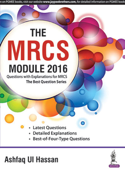 THE MRCS MODULE 2016 QUESTION WITH EXPLANATIONS FOR MRCS THE BEST QUESTION SERIES