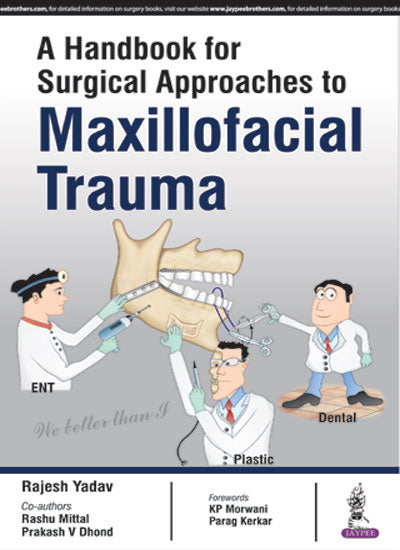 A HANDBOOK FOR SURGICAL APPROACHES TO MAXILLOFACIAL TRAUMA