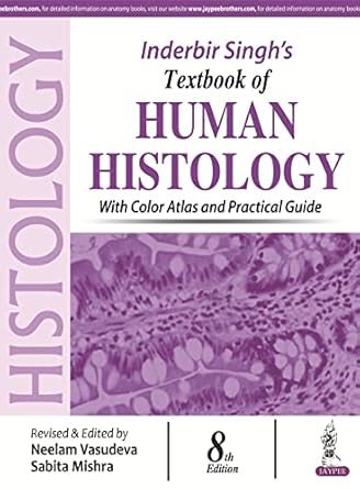 O.E.INDERBIR SINGH TEXTBOOK OF HUMAN HISTOLOGY