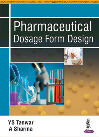 PHARMACEUTICAL DOSAGE FORM DESIGN