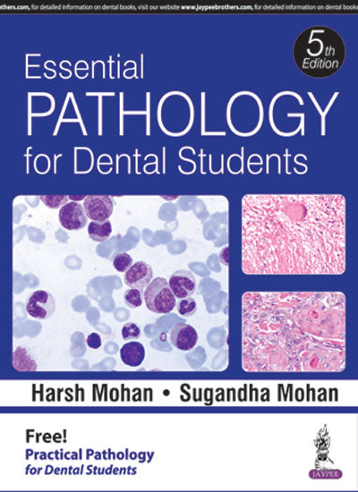 Essential Pathology for Dental Students (with Free Practical Pathology for Dental Students)