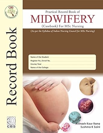 Practical Record Book of MIDWIFERY (Casebook) For MSc Nursing