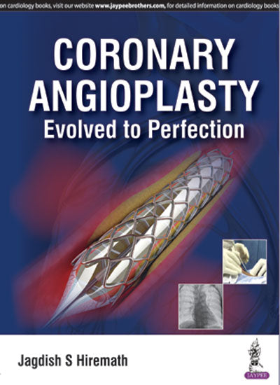 CORONARY ANGIOPLASTY EVOLVED TO PERFECTION