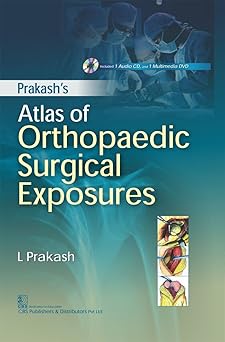 Prakash's Atlas of Orthopaedic Surgical Exposures, Included 1 Audio CD, and 1 Multimedia DVD (HB)